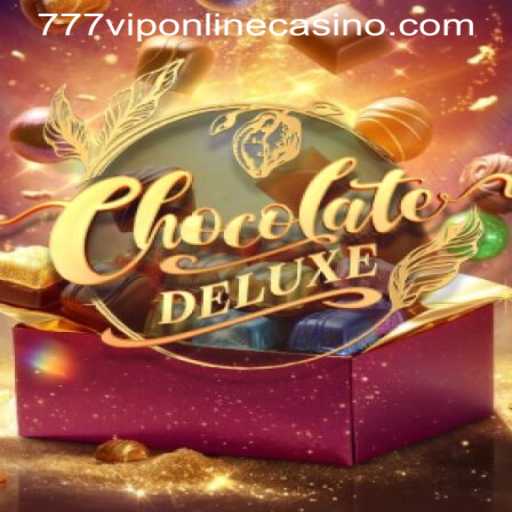 Unlock the Sweet Secrets of ChocolateDeluxe at 777VIP ONLINE CASINO