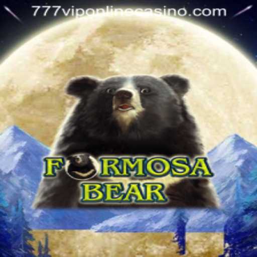 Explore the Exciting World of FormosaBear in 777VIP ONLINE CASINO