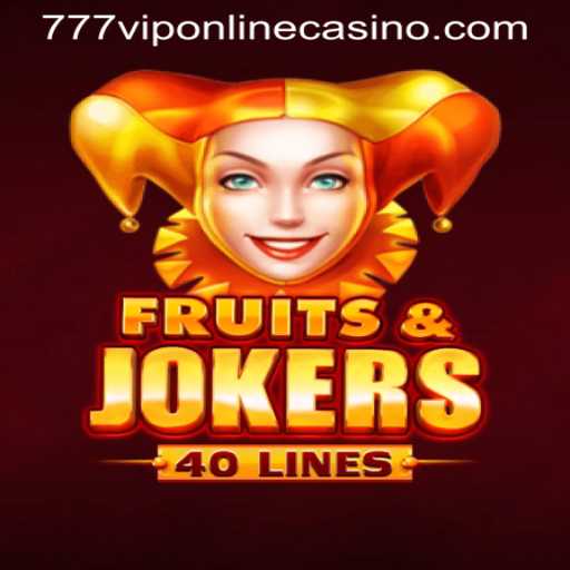 Unveiling the Excitement of FruitsAndJokers40 at 777VIP ONLINE CASINO