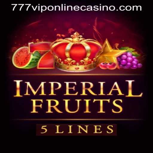 Exploring the Thrills of ImperialFruits5 in 777VIP ONLINE CASINO