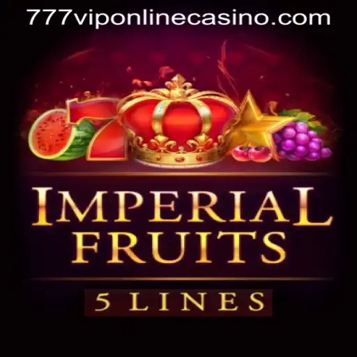 Exploring the Thrills of ImperialFruits5 in 777VIP ONLINE CASINO